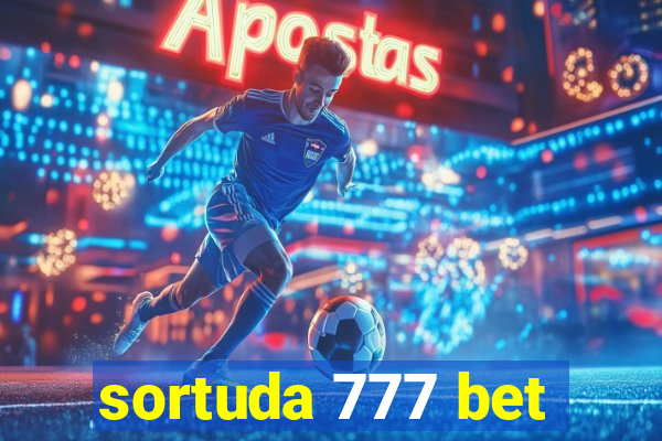 sortuda 777 bet